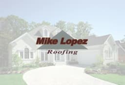 Mike Lopez Roofing, LLC