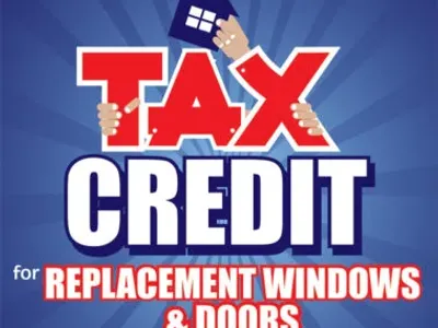 Federal tax credit for replacement windows and doors.