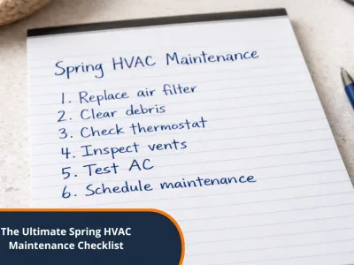 The Ultimate Spring HVAC Maintenance Checklist